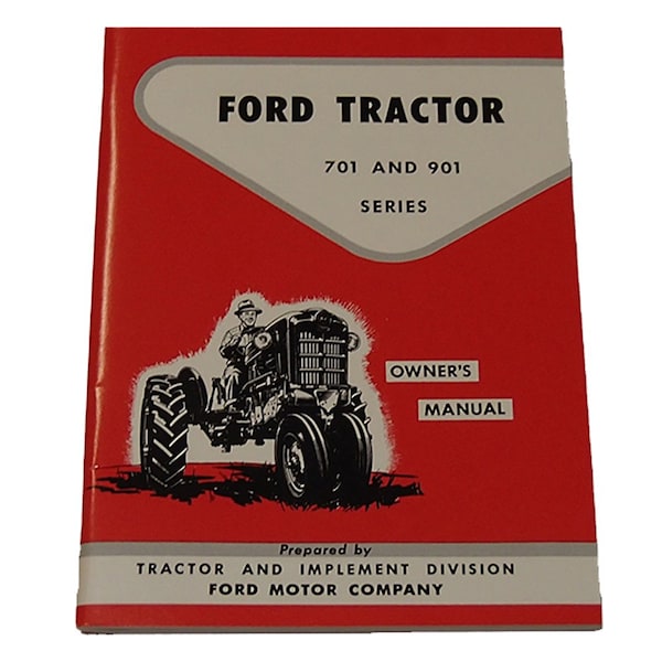 Aftermarket Owners Owner's Manual Fits Ford Tractor Series 701 and 901 For Years 1957-1962 MAK70-0012 - main